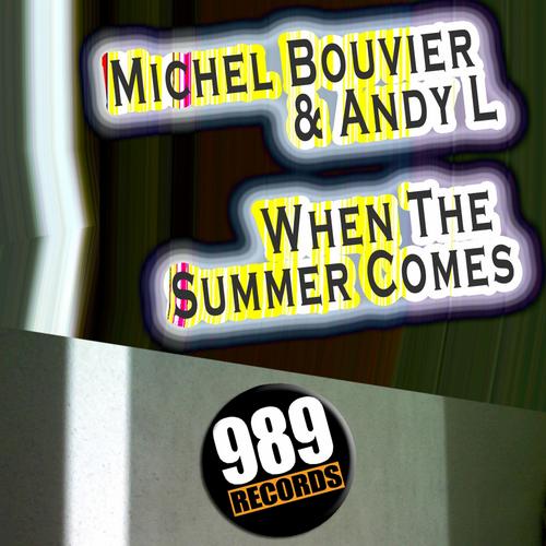 When the Summer Comes by Michel Bouvier & Andy L. - 989Records