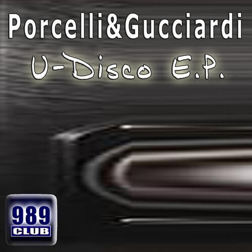U Disco by Porcelli & Gucciardi - 989Records