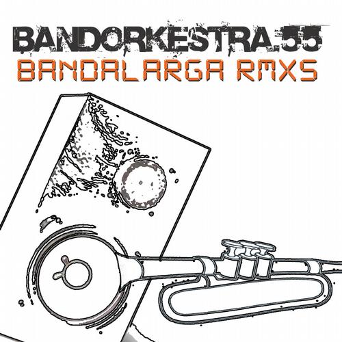 Bandorkestra.55 Directed by M.Castelli - Bandalarga Max Porcelli Rmxs