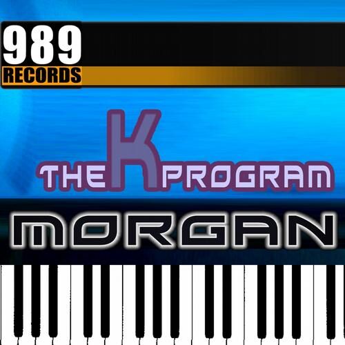 Morgan by The K Program - 989Records