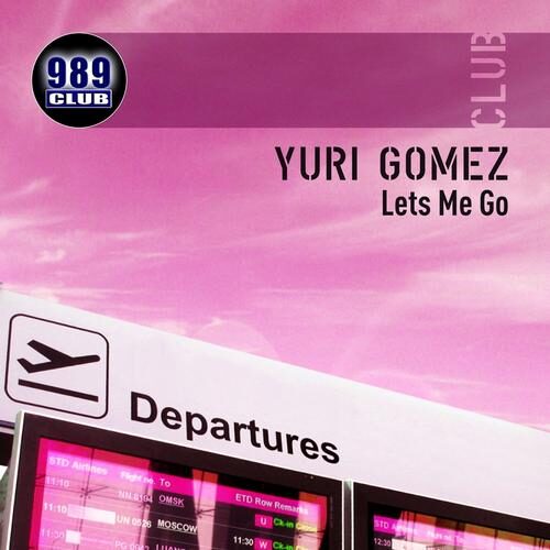 Lets Me Go by Yuri Gomez - 989Records